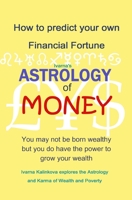 Astrology of Money: how to attract wealth, using both simple and complex astrology 0956745431 Book Cover