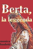 Berta, la leggenda B0FR9RNN88 Book Cover