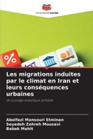 Les migrations induites par le climat en Iran et leurs conséquences urbaines (French Edition) 6209574106 Book Cover