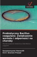 Probiotyczny Bacillus coagulans: Zwiekszenie wzrostu i odpornosci na choroby 6209293409 Book Cover