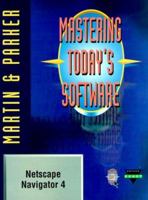 Mastering Today's Software: Netscape Communicator 0030243149 Book Cover