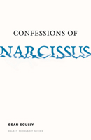 Confessions of Narcissus 1628974532 Book Cover
