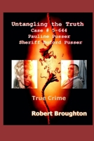 Untangling the Truth Case #5-644: Pauline Pusser and Sheriff Buford Pusser B0GPKV7KN9 Book Cover