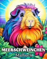 Meerschweinchen Malbuch: 50 niedliche Bilder zum Stressabbau und zur Entspannung (German Edition) B0CRYPPKZ1 Book Cover