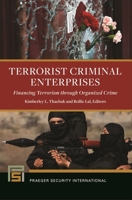 Terrorist Criminal Enterprises: Financing Terrorism through Organized Crime 144086067X Book Cover