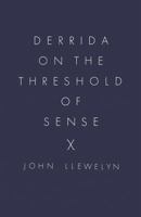 Derrida on the Threshold of Sense 0333387503 Book Cover