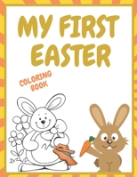 My First Easter Coloring Book: Big Egg, Funny Animals & More Preschool & Toddlers Fun Easter Coloring Pages Perfect gift for Easter B08XL9QVLQ Book Cover