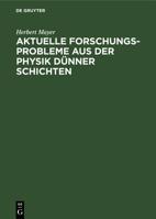 Aktuelle Forschungs-Probleme Aus Der Physik Dünner Schichten (German Edition) 3486777564 Book Cover
