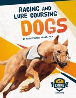 Racing and Lure Coursing Dogs 153211740X Book Cover