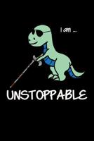 i am UNSTOPPABLE: liniertes Tagebuch mit 120 Seiten - 6x9 Zoll - Tagebuch, Notizbuch, Schulheft uvm. - lustig 1074570960 Book Cover