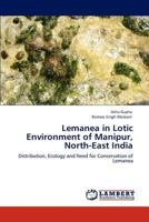 Lemanea in Lotic Environment of Manipur, North-East India: Distribution, Ecology and Need for Conservation of Lemanea 384842407X Book Cover