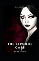 The Lerouge Case Annotated B096LPT3D5 Book Cover