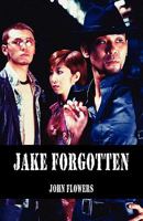 Jake Forgotten 1413479413 Book Cover