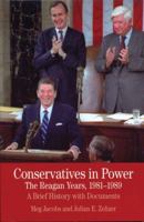Conservatives in Power: The Reagan Years, 1981-1989: A Brief History with Documents 0312488319 Book Cover