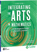 Integrating the Arts in Mathematics: 30 Strategies to Create Dynamic Lessons, 2nd Edition 074397025X Book Cover