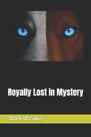 Royally Lost in Mystery (The Royal Pack Saga) B0GHF7K692 Book Cover