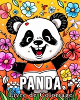 Panda Livre de Coloriage: 50 Images Mignonnes pour Lutter Contre le Stress et se Détendre (French Edition) B0CSG7W4FW Book Cover