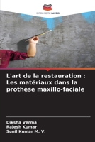 L'art de la restauration: Les matériaux dans la prothèse maxillo-faciale (French Edition) 6208286360 Book Cover