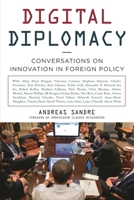Digital Diplomacy: Conversations on Innovation in Foreign Policy 1442236353 Book Cover