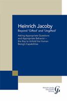 Beyond 'Gifted' and 'Ungifted': Asking Appropriate Questions and Appropriate Behavior-The Key to Unfold the Human Being'S Capabilities 1984521985 Book Cover