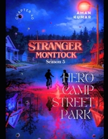 Stranger Monttock ( Season 5 ): Hero Camp Street Park - Dual Language B0G83Q6TSB Book Cover
