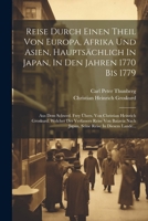 Reise Durch Einen Theil Von Europa, Afrika Und Asien, Hauptsächlich In Japan, In Den Jahren 1770 Bis 1779: Aus Dem Schwed. Frey Übers. Von Christian ... Reise In Diesem Lande... (German Edition) 1022602950 Book Cover