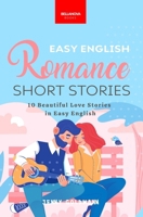 Easy English Romance Short Stories: 10 Beautiful Love Stories in Easy English 6192641323 Book Cover
