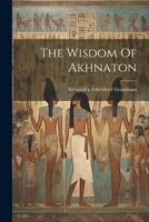 The Wisdom Of Akhnaton 1021858846 Book Cover
