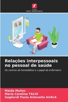 Relações interpessoais no pessoal de saúde (Portuguese Edition) 6200828458 Book Cover