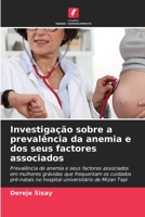 Investigação sobre a prevalência da anemia e dos seus factores associados 6207267192 Book Cover