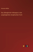 Das altenglische Volksepos in der ursprünglichen strophischen Form 3368649507 Book Cover
