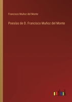 Poesías de D. Francisco Muñoz del Monte 3386903711 Book Cover