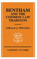 Bentham and the Common Law Tradition (Clarendon Law Series) 0198256515 Book Cover