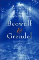 Beowulf and Grendel: The Truth Behind England's Oldest Legend 1842931539 Book Cover