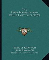 The Pearl Fountain, and Other Fairy Tales 9354365620 Book Cover
