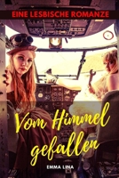 Vom Himmel gefallen: Eine lesbische Romanze B09TDSHTM4 Book Cover