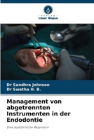 Management von abgetrennten Instrumenten in der Endodontie (German Edition) 6202425229 Book Cover