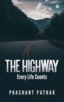 The Highway: Every Life Counts B0BG8SCQH4 Book Cover