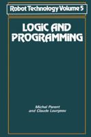Logic and Programming (Robot Technology) 1461598605 Book Cover