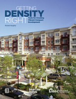 Getting Density Right: Tools for Creating Vibrant Compact Development (Special Report - Urban Land Institute) 0874200830 Book Cover