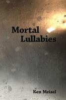 Mortal Lullabies 1942371535 Book Cover