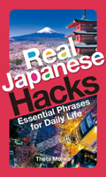 Real Japanese Hacks (English and Japanese Edition) 4794608829 Book Cover