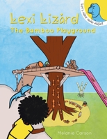 Lexi Lizard: The Bamboo Playground 1777400708 Book Cover