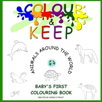 Colour & Keep: Animals Around the World 1675663610 Book Cover