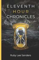 Eleventh Hour Chronicles 057848269X Book Cover