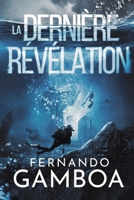 LA DERNIÈRE RÉVÉLATION (French Edition) 8419799327 Book Cover