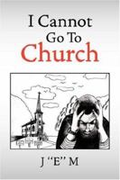 I Cannot Go to Church 1425760635 Book Cover
