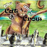 The Cat and the Crow: The Cat and the Crow Is a Song to Picture Book Tale about Two Natural Enemies Trying to Be Friends. the Interior Title Page Contains Information for a Free Download of the Origin 1475150601 Book Cover