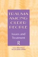 Trauma Among Older People: Issues and Treatment 0415763398 Book Cover