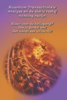 Kwantum Transactionele Analyse en de steile roetsj richting ravijn: Klaar voor de hellegang? Doe je gordel om! Het wordt een wilde rit! (Dutch Edition) B0GQPV723L Book Cover